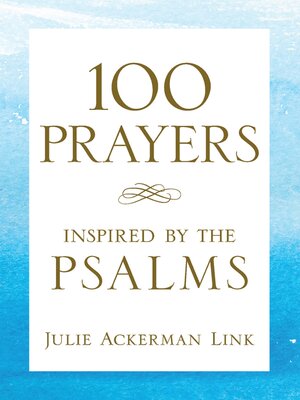 cover image of 100 Prayers Inspired by the Psalms